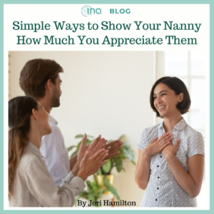 INA Blog Simple Ways to Show Your Nanny How Much You Appreciate Them 1