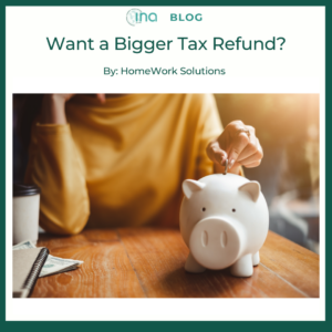 INA Blog Want a Bigger Tax Refund 1