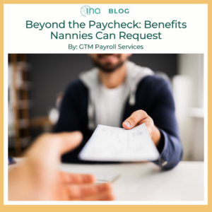 INA Blog Beyond the Paycheck Benefits Nannies Can Request 4