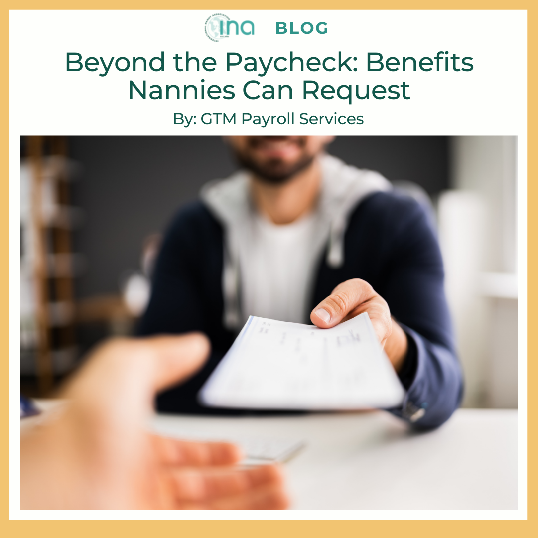 Beyond the Paycheck Benefits Nannies Can Request International Nanny