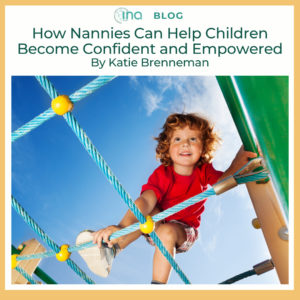 INA Blog How Nannies Can Help Children Become Confident and Empowered 1