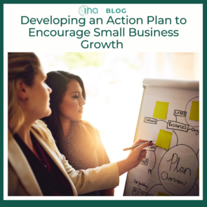 INA Blog Developing an Action Plan to Encourage Small Business Growth 1