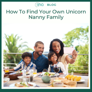 INA Blog How To Find Your Own Unicorn Nanny Family 2