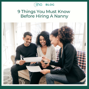 INA Blog 9 Things You Must Know Before Hiring A Nanny 1