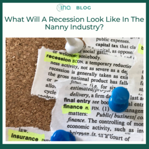INA Blog What Will A Recession Look Like In The Nanny Industry 1