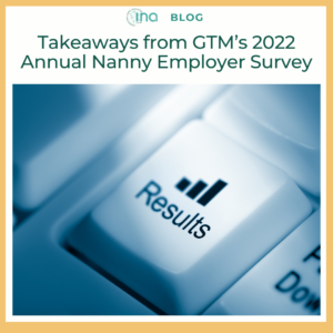 INA Blog Takeaways from GTMs 2022 Annual Nanny Employer Survey