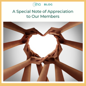 INA Blog A Special Note of Appreciation for Our Members 1