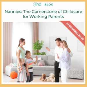 INA Blog Nannies The Cornerstone of Childcare for Working Parents 1