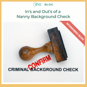 INA Blog Ins and Outs of a Nanny Background Check 1