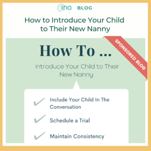 INA Blog How to Introduce Your Child to Their New Nanny 1