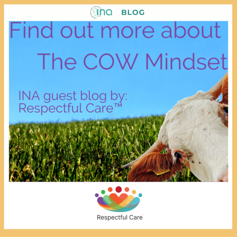 INA Blog Unlocking the Power of Respectful Care™ through the COW Mindset 3