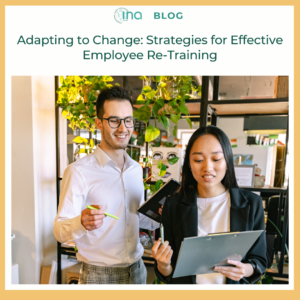 INA Blog Adapting to Change Strategies for Effective Employee Re Training (1)