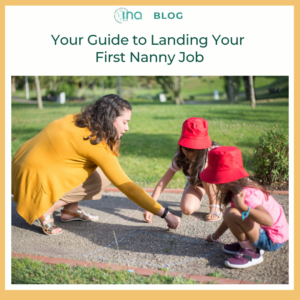 INA Blog Your Guide to Landing Your First Nanny Job (1)