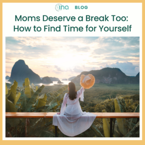 Blog Moms Deserve a Break Too How to Find Time for Yourself (1)