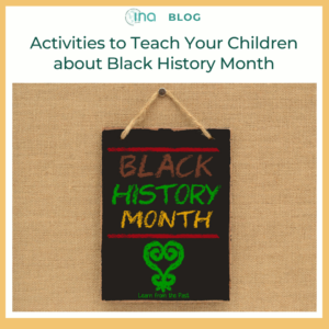 INA Blog Activities to Teach Your Children about Black History Month (1)